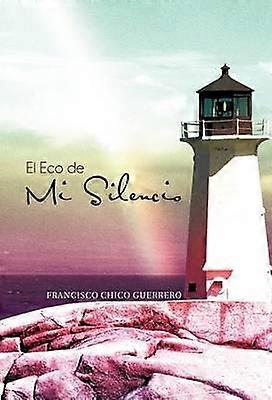 El Eco de Mi Silencio