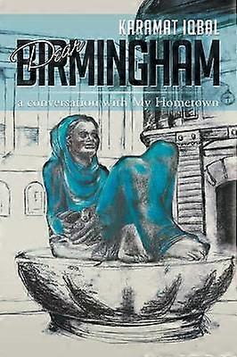 Dear Birmingham A Conversation with My Hometown