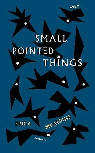 Small Pointed Things - Erica McAlpine