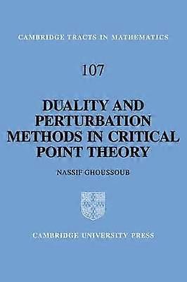 Duality and Perturbation Methods in Critical Point Theory 107 Cambridge Tracts in Mathematics Series Number 107
