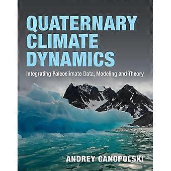 Quaternary Climate Dynamics - Andrey Ganopolski