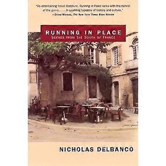 Running in Place: Szenen aus Südfrankreich