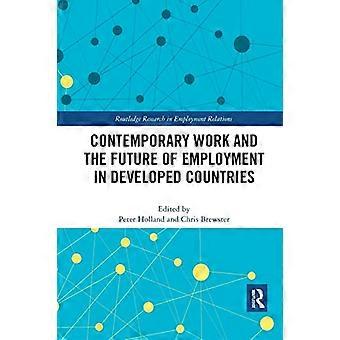 Il lavoro contemporaneo e il futuro dell'occupazione nei paesi sviluppati (Routledge Research in Employment Relations)