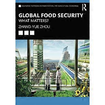Global matsikkerhet: Hva betyr noe? (Routledge lærebøker i miljø- og landbruksøkonomi)