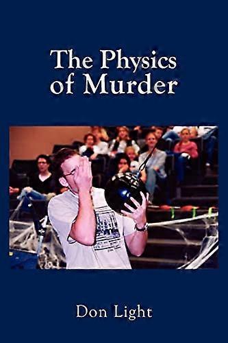 Die Physik des Mordes