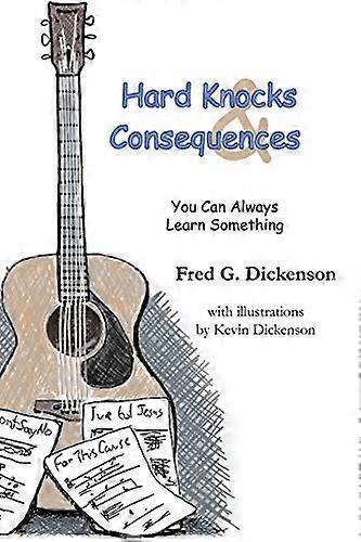 Hard Knocks and Consequences: You Can Always Learn Something