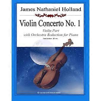 Violinkonzert Nr. 1 : Violinstimme mit Orchesterauszug für Klavier