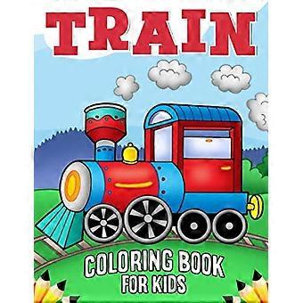 Treinkleurboek voor kinderen: meer dan 50 leuke kleur- en activiteitenpagina's met schattige treinen en meer! Voor kinderen, peuters en kleuters.