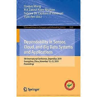 Dependability In Sensor Cloud And Big Data Systems And Applications 5th In - Springer Nature B.V - Paperback - en Book