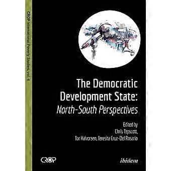 The Democratic Developmental State North-south Perspectives - ibidem-Verlag Haunschild Schoen GbR - Paperback - en Book