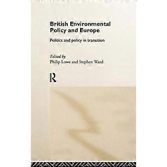 Política Ambiental Britânica e a Política Europeia em Transição - Taylor & Francis Ltd - Capa Dura - Livro em inglês
