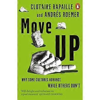 Move Up Why Some Cultures Advance While Others Dont