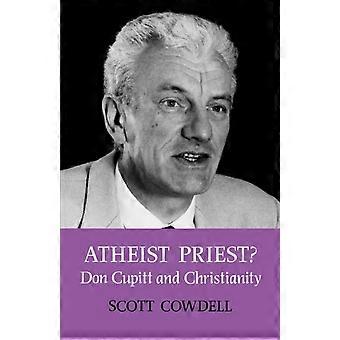 Atheist Priest Don Cupitt And Christianity - Scott Cowdell - Paperback - en Book