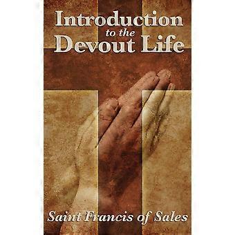 Introduction To The Devout Life A Classic Guide To Christian Spiritual Practice - Saint Francis De - Hardcover - en Book