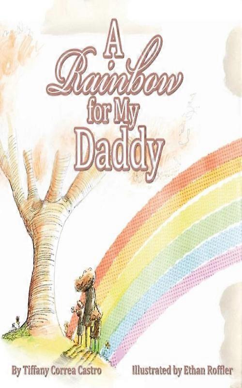 A Rainbow For My Daddy