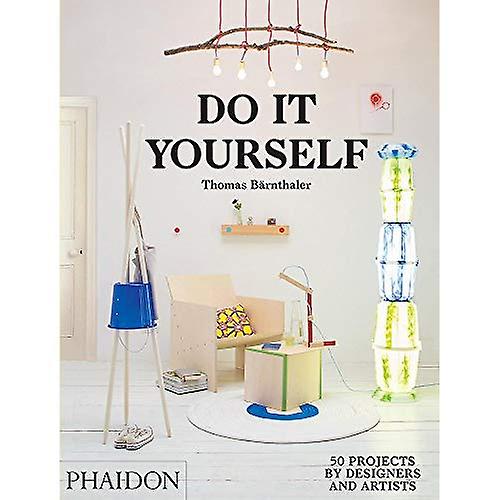 Do It Yourself: 50 Projects by Designers and Artists