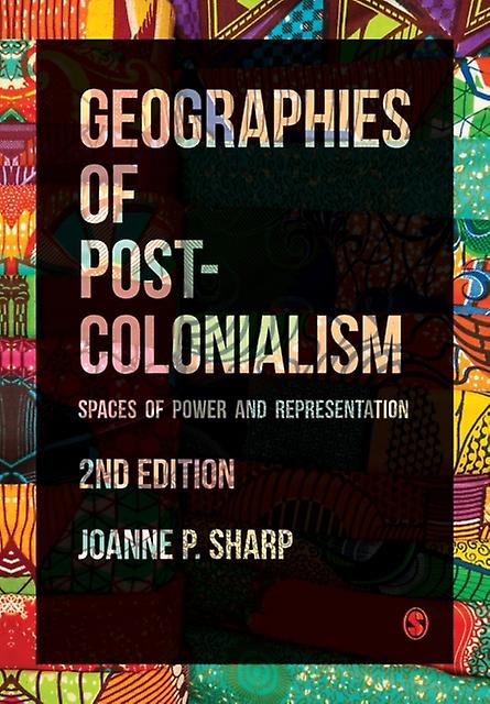 Geographies Of Postcolonialism - Joanne P Sharp - Paperback - English Book - Development studies