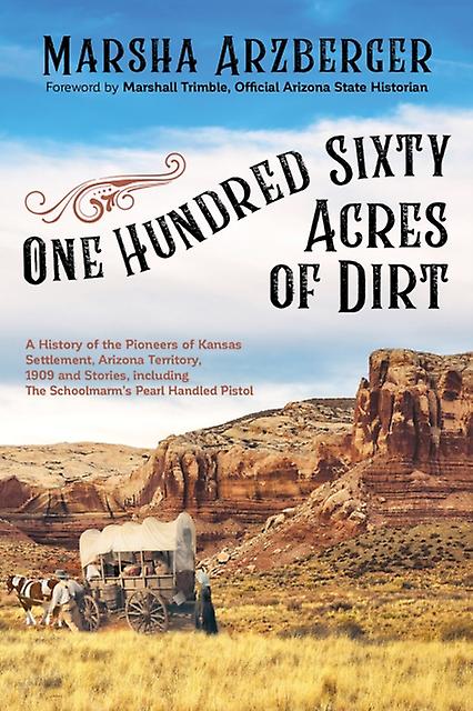 One Hundred Sixty Acres Of Dirt by Marsha Arzberger Paperback Book