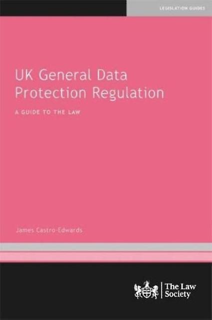 Uk General Data Protection Regulation by James CastroEdwards Paperback