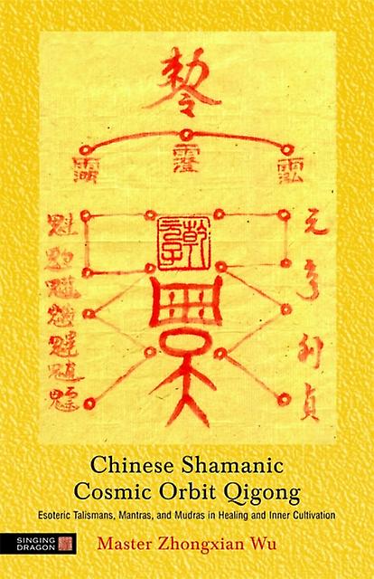 Chinese Shamanic Cosmic Orbit Qigong by Zhongxian Wu Paperback