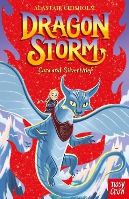 Dragon Storm Cara And Silverthief - Alastair Chisholm - Paperback - English Book - Children?s Teenage fiction: Fantasy