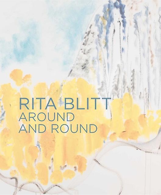 Rita Blitt Around And Round by Mulvane Art Museum Hardback Book