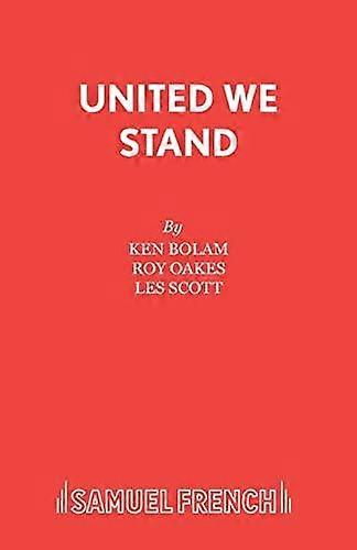 United We Stand - Roy Oakes - Plays, playscripts - Samuel French Ltd - Paperback