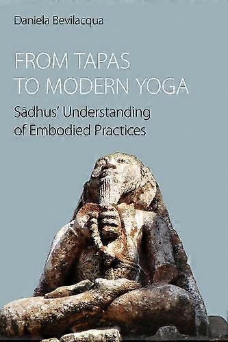 From Tapas To Modern Yoga by Daniela Bevilacqua Paperback