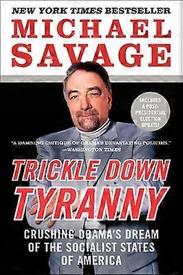 Trickle Down Tyranny
