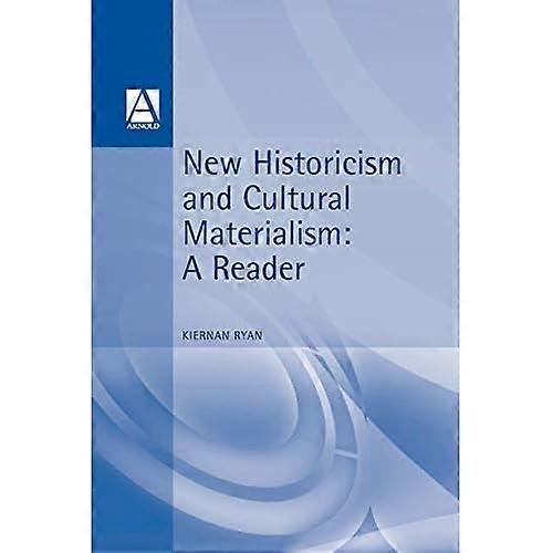 New Historicism and Cultural Materialism: A Reader