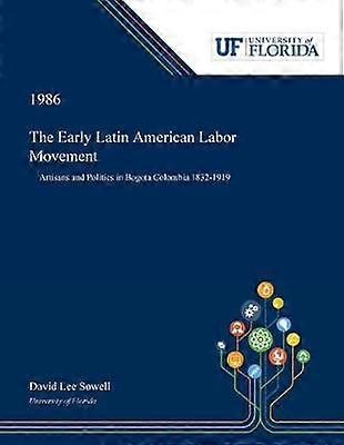 The Early Latin American Labor Movement
