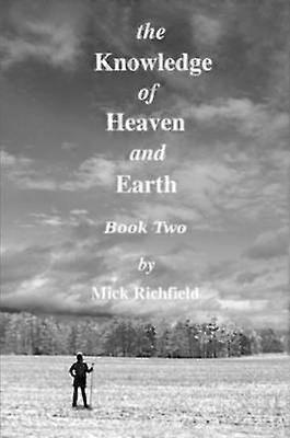 The Knowledge of Heaven and Earth Book Two