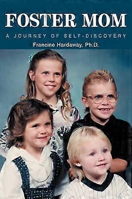 Foster Mom A Journey of SelfDiscovery