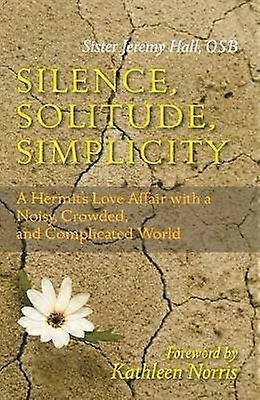 Silence Solitude Simplicity