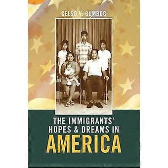 The Immigrants' Hopes & Dreams in America