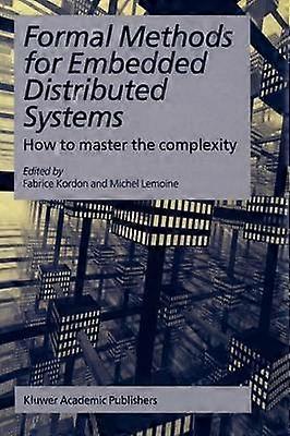 Formal Methods for Embedded Distributed Systems