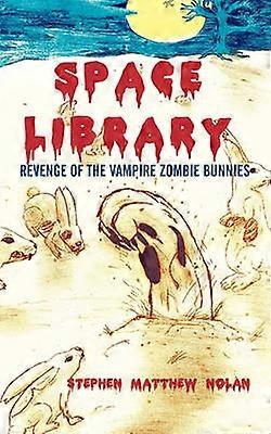 Space Library Revenge of the Vampire Zombie Bunnies
