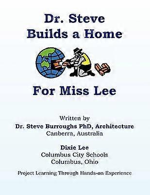 Dr Steve Builds a Home for Miss Lee