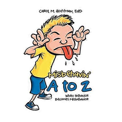 Misbehavin' a to Z: When Behavior Becomes Misbehavior