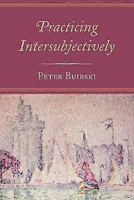 Practicing Intersubjectively