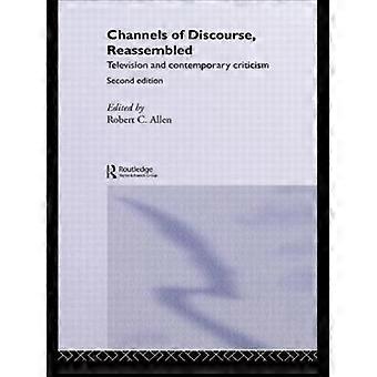 Channels Of Discourse Reassembled Television And Contemporary Criticism - Taylor & Francis Ltd