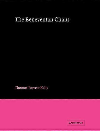 The Beneventan Chant - Thomas Forrest Kelly - Paperback - en Book