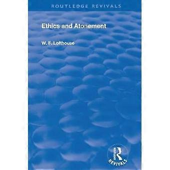Ethics & Atonement - W.F. Lofthouse - Paperback - en Book