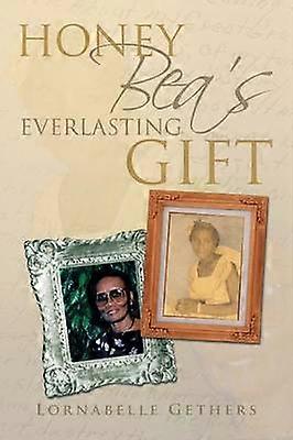 Honey Beas eviga gåva