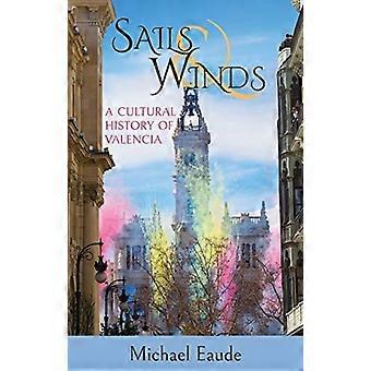 Sails And Winds - Michael Eaude