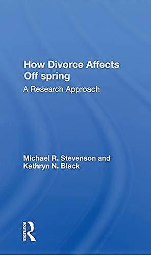 How Divorce Affects Offspring: A Research Approach