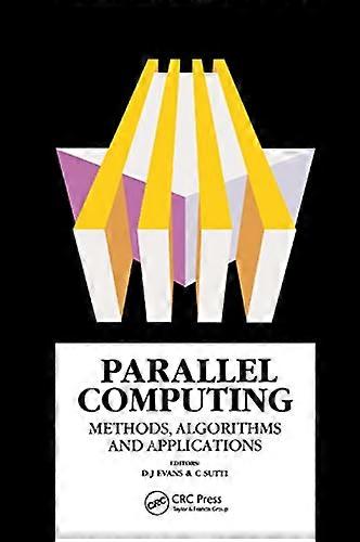 Parallel Computing: Methods Algorithms and Applications
