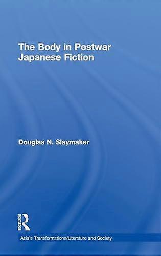 The Body in Postwar Japanese Fiction