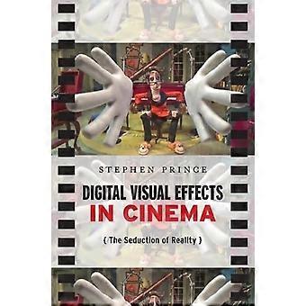 Digital Visual Effects in Cinema The Seduction of Reality
