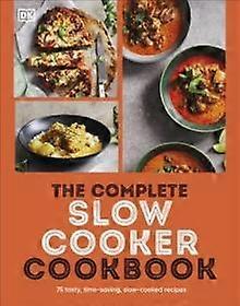 The Complete Slow Cooker Cookbook by DK Paperback